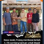Dari Batam untuk Kampung Halaman: A. Efe Bawa Rezeki Pulang Demi Keagungan Masjid Langgara Tungga   